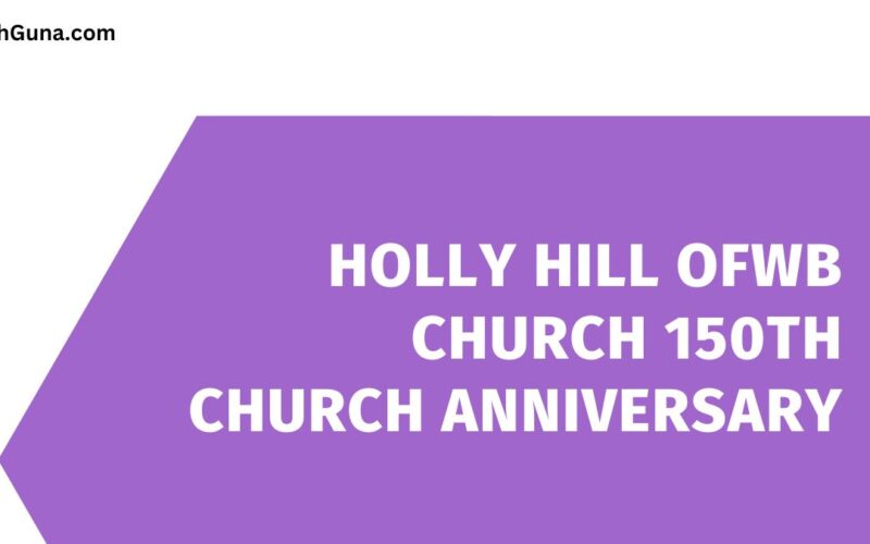 Holly Hill Ofwb Church 150th Church Anniversary